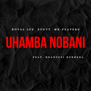 Album Uhamba Nobani from Royal_Lee
