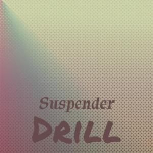 Various的专辑Suspender Drill