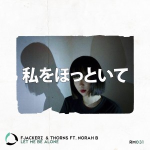 收聽FJackerz的Let Me Be Alone歌詞歌曲