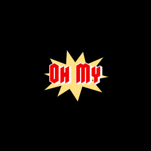 Album Oh My from Shaprostyle