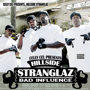 อัลบัม The Hillside Stranglaz: Bad Influence ศิลปิน Celly Cel