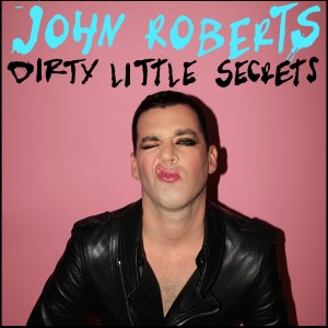 อัลบัม Dirty Little Secrets ศิลปิน John Roberts