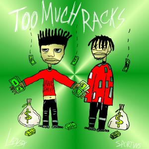Album TOO MUCH RACKS  (Explicit) from Lazy3x
