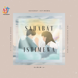 Komisi Kepemudaan KWI的专辑Orang Muda Katolik Album 2+ (Sahabat Istimewa)