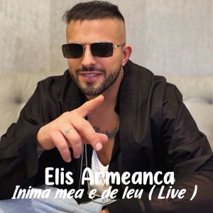 Listen to Inima mea e de leu (Live) song with lyrics from Elis Armeanca