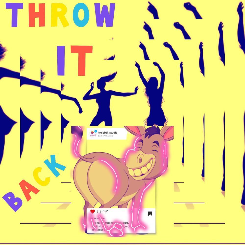 T H R O W I T B A C K (Explicit)