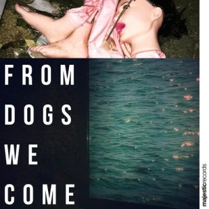 อัลบัม From Dogs We Come ศิลปิน Brigade