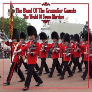 收聽The Band Of The Grenadier Guards的Stars And Stripes Forever歌詞歌曲