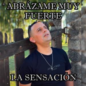 la Sensacion的專輯Abrázame muy fuerte (Explicit)