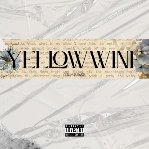 Dengarkan lagu Yellow Wine (feat. Nezmi) (Explicit) nyanyian Maggie dengan lirik