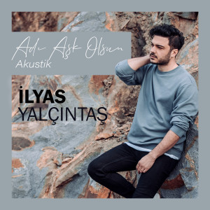 Album Adı Aşk Olsun from İlyas Yalçıntaş