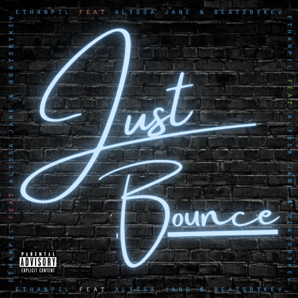 Just Bounce(feat. Alyssa Jane & BeatsbyKEv) (Explicit)