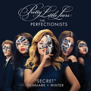 收聽Denmark + Winter的Secret (Pretty Little Liars: The Perfectionists Theme)歌詞歌曲