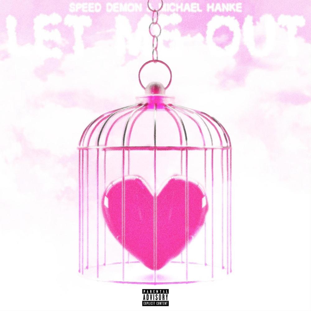 Let Me Out (Sped Up) (Explicit)