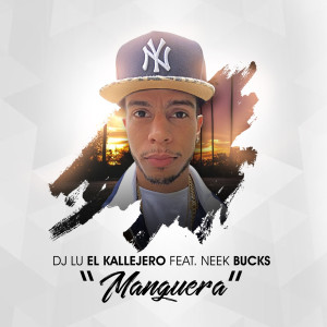 Manguera (feat. Neek Bucks) (Explicit)