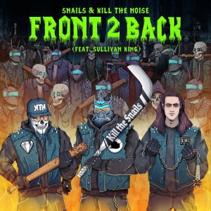收听Snails的Front 2 Back (Explicit)歌词歌曲