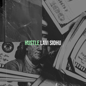 Listen to Hustle song with lyrics from Lavi Sidhu