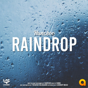 收聽Hunchoo的Raindrop歌詞歌曲