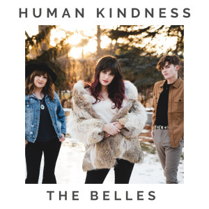 ดาวน์โหลดและฟังเพลง Human Kindness พร้อมเนื้อเพลงจาก The Belles