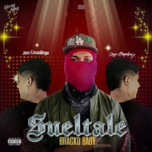 收聽BRACKO BABY的SUELTALE (Explicit)歌詞歌曲