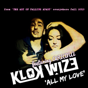 收聽Klokwize的All My Love (feat. Ariana)歌詞歌曲