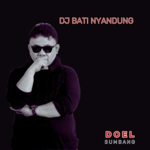 Doel Sumbang的專輯Dj Bati Nyandung