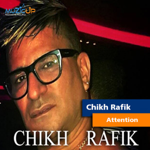 ดาวน์โหลดและฟังเพลง Attention พร้อมเนื้อเพลงจาก Chikh Rafik