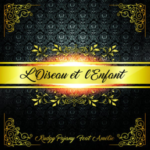 ดาวน์โหลดและฟังเพลง L'oiseau et l'enfant พร้อมเนื้อเพลงจาก Rudgy Pajany
