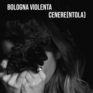 Album Cenere(ntola) oleh Bologna Violenta