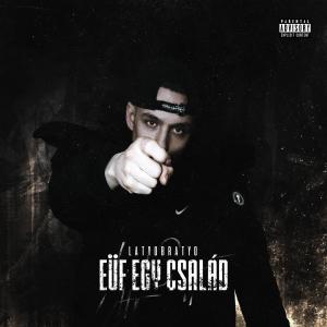 收聽Latyobratyo的Eüf egy család (Explicit)歌詞歌曲