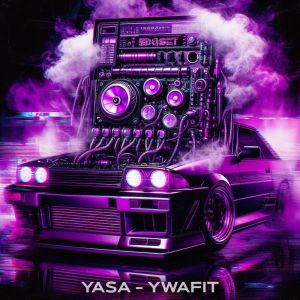 Yasa的專輯Ywafit