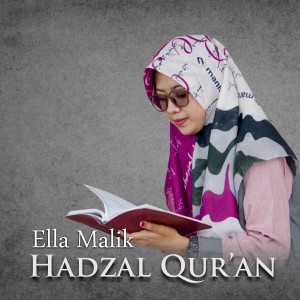 Listen to Hadzal Qur'an song with lyrics from Ella Malik
