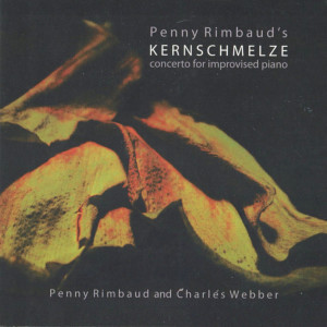 Album Kernschmelze (Concerto For Improvised Piano) from Penny Rimbaud