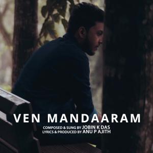 ดาวน์โหลดและฟังเพลง VEN MANDAARAM (feat. Anu P Ajith & Jobn K Das) พร้อมเนื้อเพลงจาก Top Tunes Production