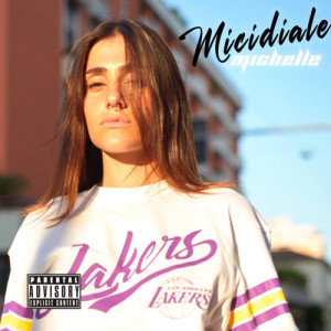 Michelle的專輯Micidiale (Explicit)