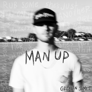 Greylan James的專輯Man Up