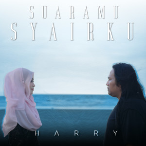 Dengarkan lagu Suaramu Syairku nyanyian Harry dengan lirik