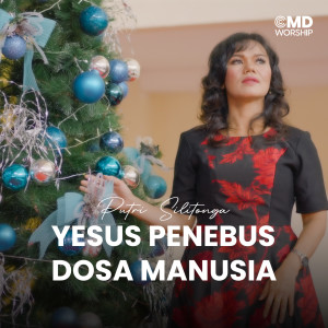 อัลบัม Yesus Penebus Dosa Manusia ศิลปิน Putri Silitonga