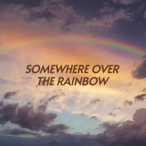 Listen to Somewhere over the Rainbow song with lyrics from Judy Garland