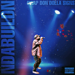 Album Ndabuildn (Explicit) from Gwap Don Dolla Signs