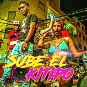 收聽MJ Mendez的Sube el Kitipo (Explicit)歌詞歌曲