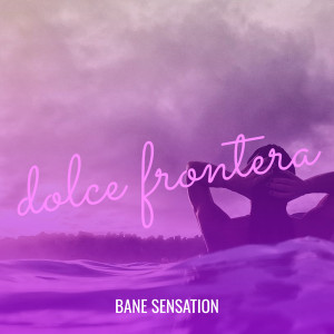 Album dolce frontera (Explicit) oleh Bane Sensation