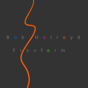 Listen to Freeform (Ecstatic Mix) song with lyrics from Bob Holroyd