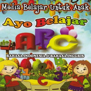 Ayo Belajar Abc Bahasa Indonesia Dan Bahasa Inggris dari Anak Anak