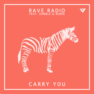 ดาวน์โหลดและฟังเพลง Carry You (Chloe Remix) พร้อมเนื้อเพลงจาก Rave Radio