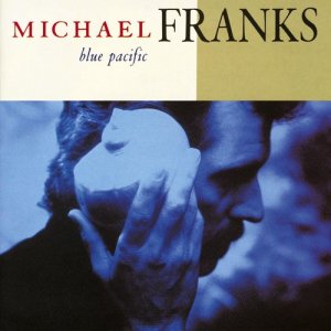 อัลบัม Blue Pacific ศิลปิน Michael Franks