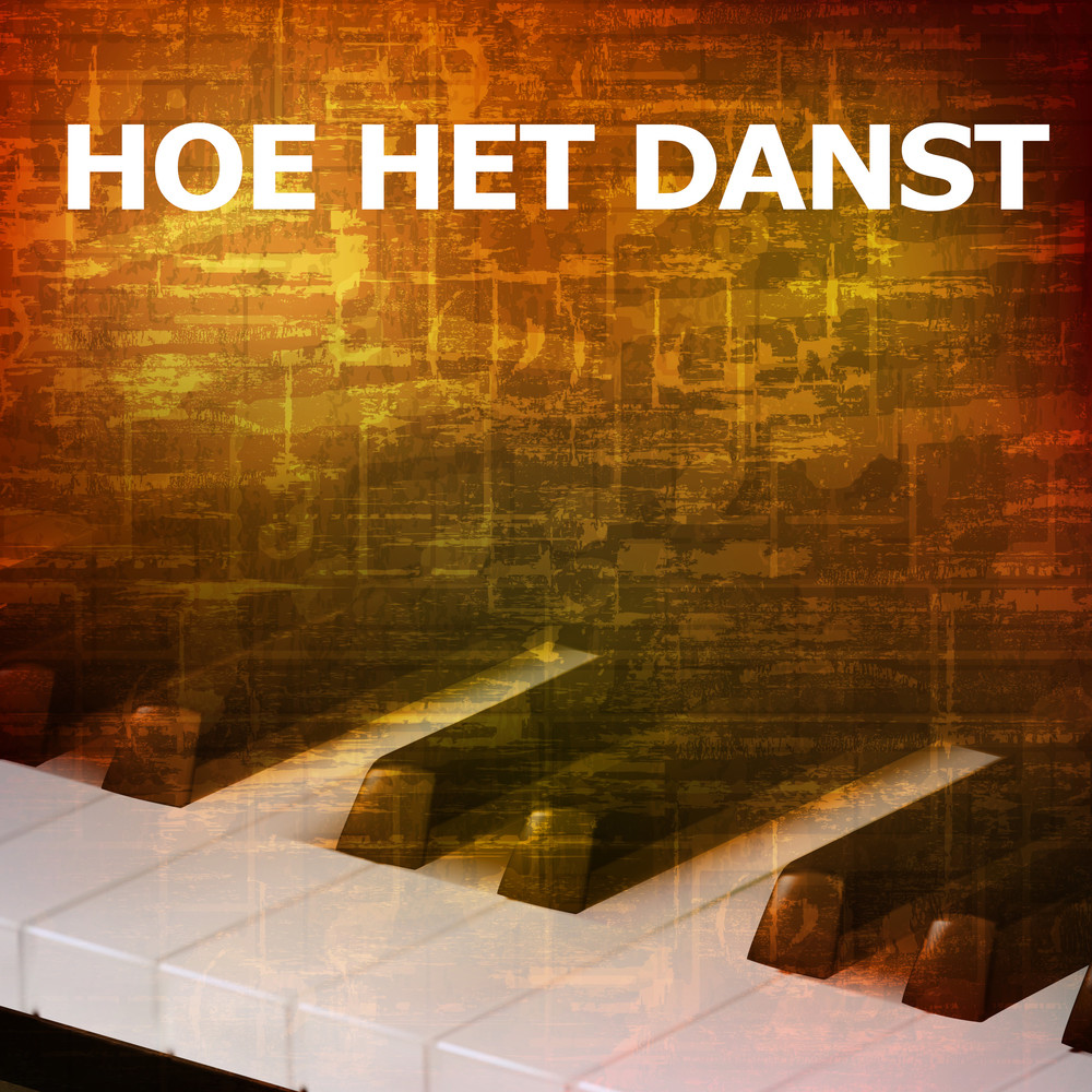 Hoe Het Danst (Piano Version)