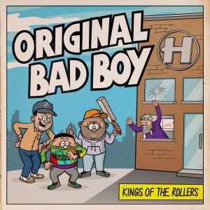 Album Original Bad Boy from Kings Of The Rollers