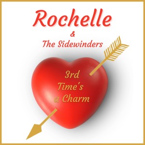 Rochelle的專輯3rd Time's a Charm (Explicit)