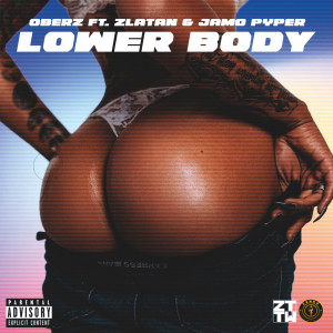 Album Lower Body (feat. Zlatan and Jamopyper) from Oberz